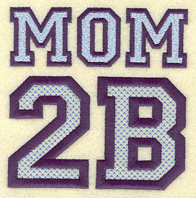 Embroidery Design: Mom 2B large 4.86w X 4.98h