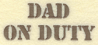 Embroidery Design: Dad on duty 3.65w X 1.49h