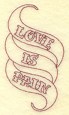 Embroidery Design: Love is pain text redwork 2.13w X 3.86h