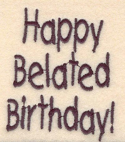 Embroidery Design: Belated Birthday large 2.30w X 2.79h