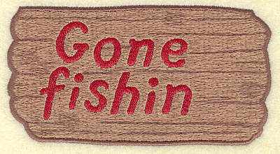 Embroidery Design: Gone Fishin sign large 5.00w X 2.67h