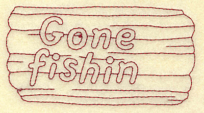 Embroidery Design: Gone Fishin sign redwork 3.87w X 2.05h