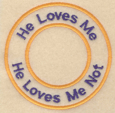 Embroidery Design: He loves me he loves me not3.80"w X 3.80"h