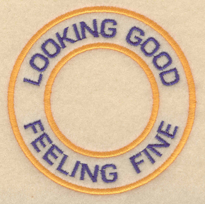 Embroidery Design: Looking good feeling fine3.80"w X 3.80"h