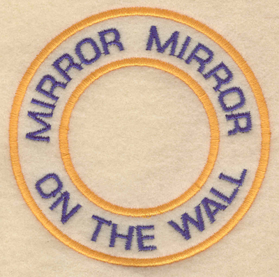 Embroidery Design: Mirror mirror on the wall3.80"w X 3.80"h