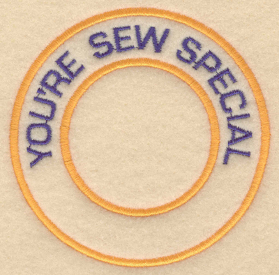 Embroidery Design: You're sew special3.80"w X 3.80"h