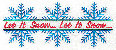 Embroidery Design: Let It Snow with three snowflakes 6.96w X 2.91h