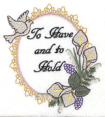 Embroidery Design: To Have and To Hold Wedding design large with text 4.35w X 4.97h