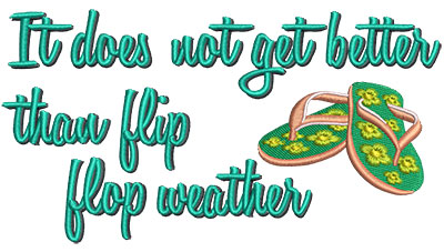 Embroidery Design: Flip Flop Weather 6.47w X 3.49h