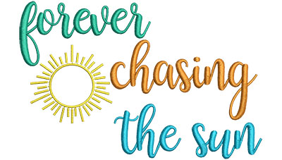 Embroidery Design: Forever Chasing The Sun 6.53w X 4.30h