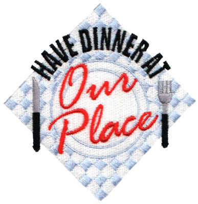 Embroidery Design: Have Dinner at Our Place4.04" x 4.04"