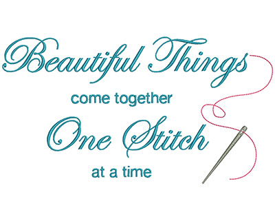 Embroidery Design: Beautiful Things Come Together One Stitch At A Time 11.71w X 6.37h