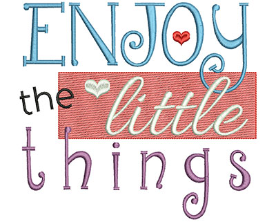 Embroidery Design: Enjoy the little things text large 6.13w X 6.69h