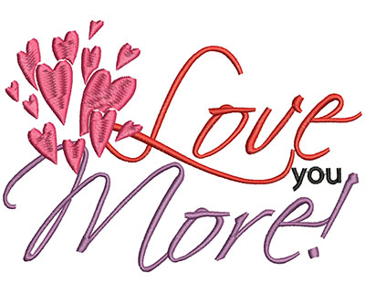 Embroidery Design: Love you more large 4.37w X 6.22h