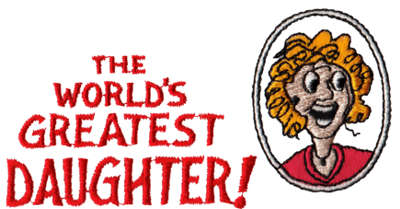 Embroidery Design: World's Greatest Daughter4.08" x 2.09"