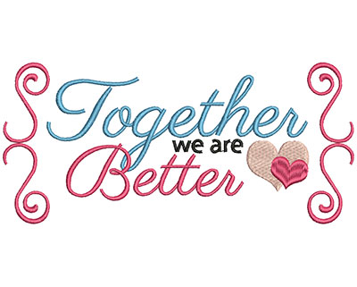Embroidery Design: Together we are better large 3.66w X 7.98h