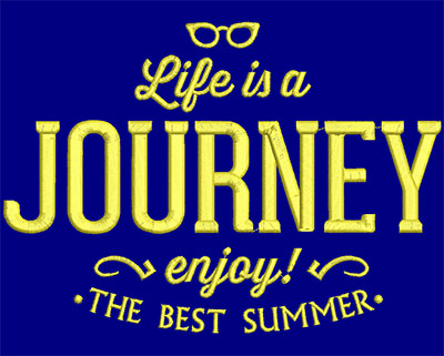 Embroidery Design: Life Is A Journey Large 7.45w X 5.32h