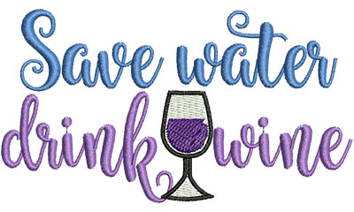 Embroidery Design: save water drink wine 4.51w X 2.50h
