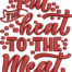 put heat to the meat embroidery design