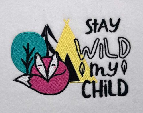 stay wild my child embroidery design