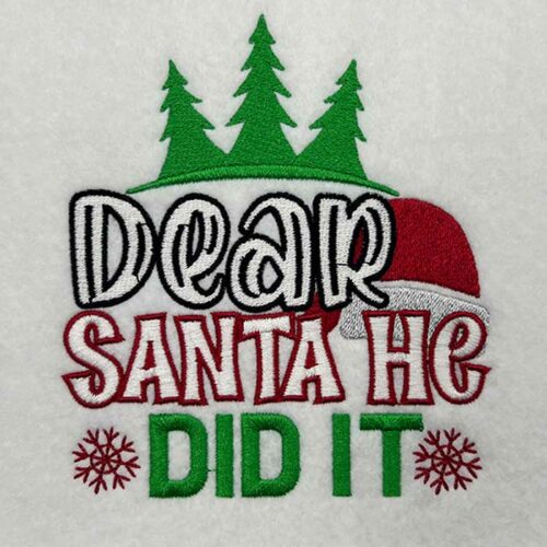 Dear Sant he did it embroidery design