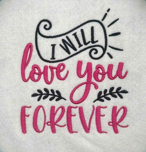 Love you forever embroidery design