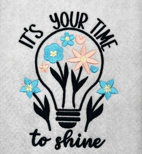its your time to shine embroidery design