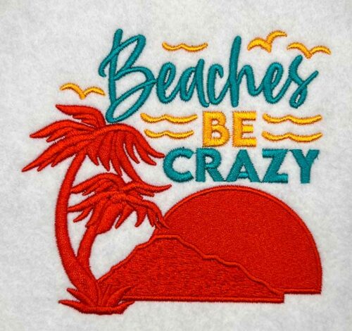 Beaches be crazy embroidery design