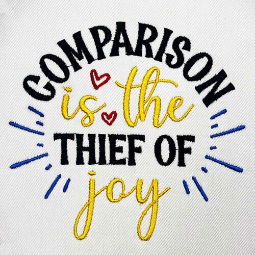 Comparison is the thief embroidery design
