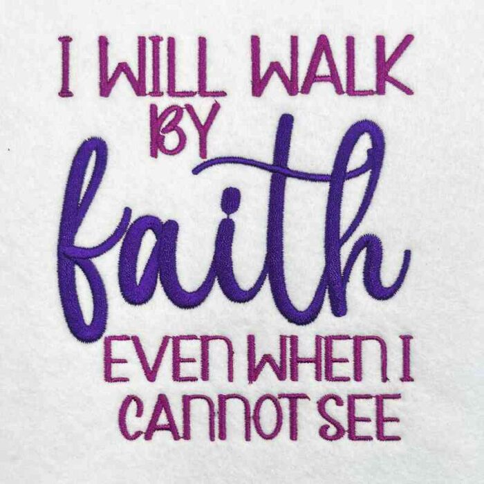 Walk by faith embroidery design