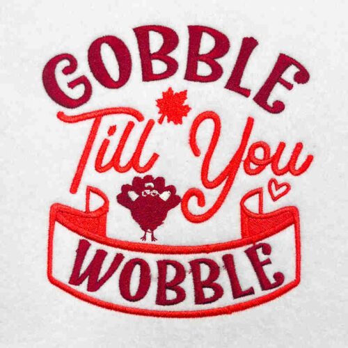 Gobble till you wobble embroidery design