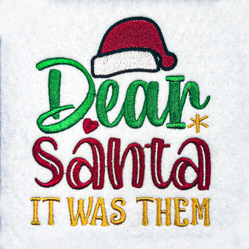 dear santa it was them embroidery design